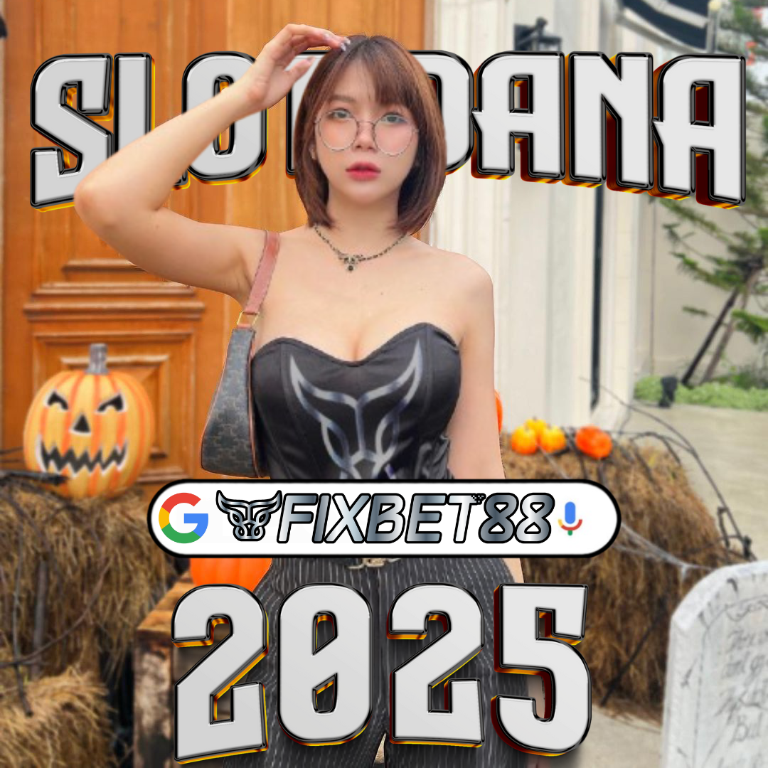 FIXBET88 >>> SITUS SLOT DANA PILIHAN GEN-Z TERGACOR DI INDONESIA!!